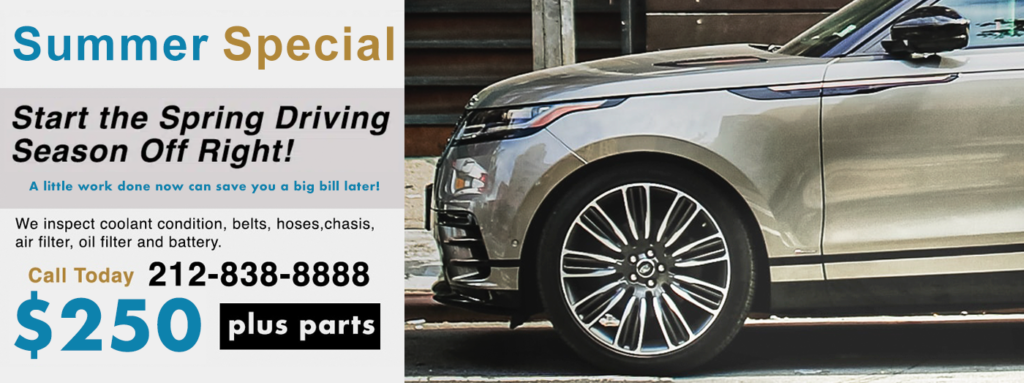 Land Rover spring scheduled service special near me in NYC, Manhattan. We are the #1 dealer alternative for Land Rover scheduled service, maintenance and repairs in NYC. We are a fully independent dealer alternative that does anything the dealer can do and more. Need help with your Range Rover, or Land Rover call us we can help.