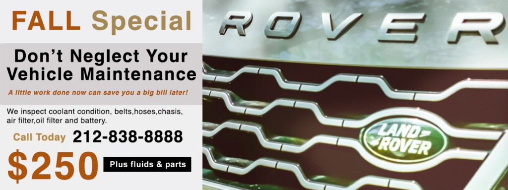 Land Rover dealer alternative winter service and maintenance special offer for NYC, Manhattan and surrounding area. We are the #1 dealer alternative for LandRover service in NYC.